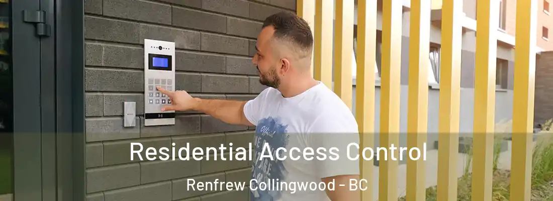  Residential Access Control Renfrew Collingwood - BC