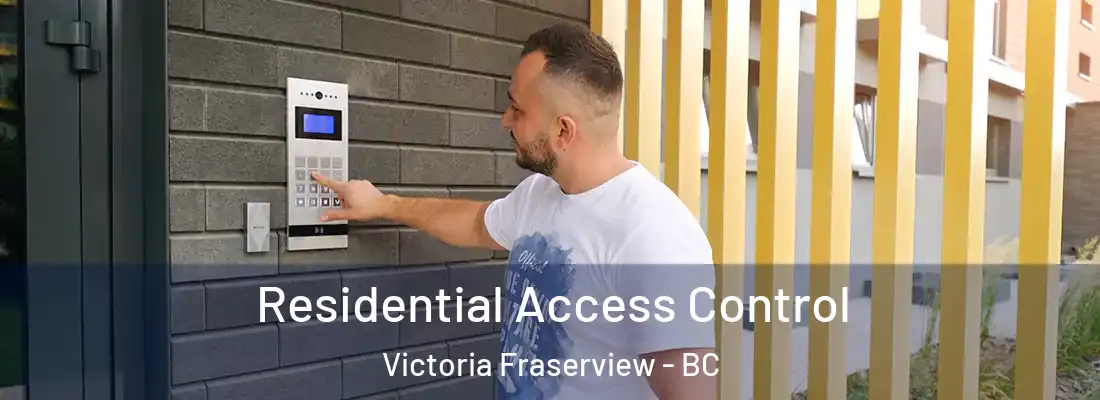  Residential Access Control Victoria Fraserview - BC