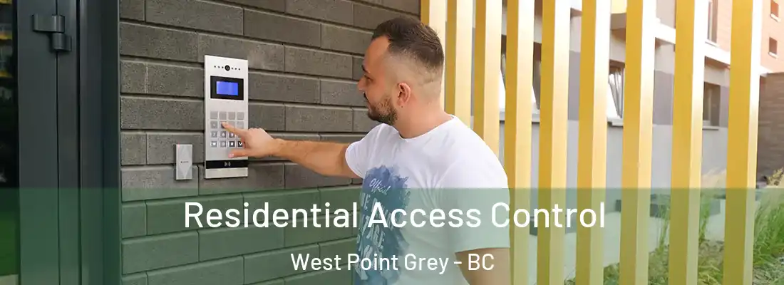  Residential Access Control West Point Grey - BC