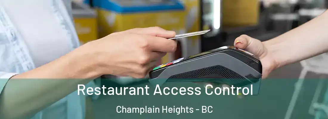  Restaurant Access Control Champlain Heights - BC