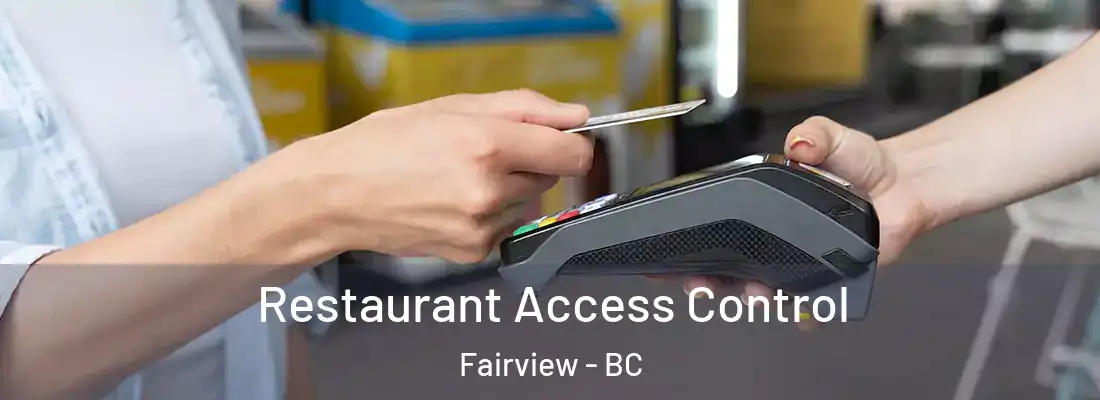  Restaurant Access Control Fairview - BC