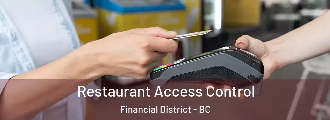  Restaurant Access Control Financial District - BC