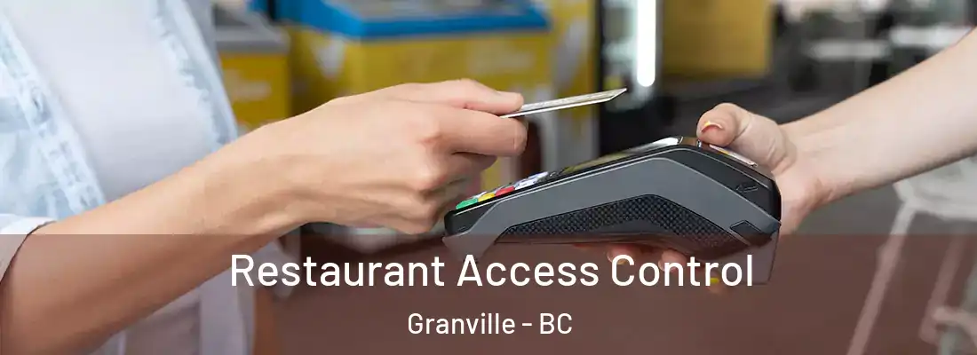  Restaurant Access Control Granville - BC