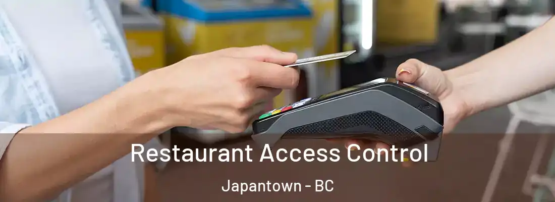  Restaurant Access Control Japantown - BC