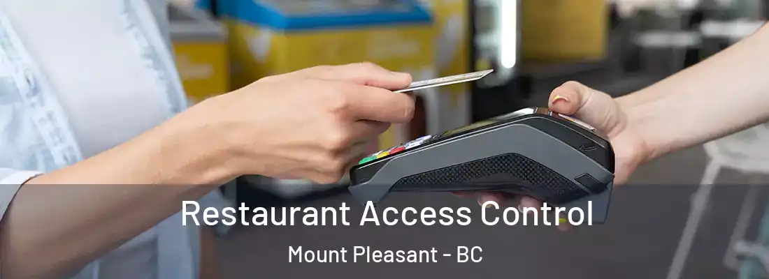  Restaurant Access Control Mount Pleasant - BC