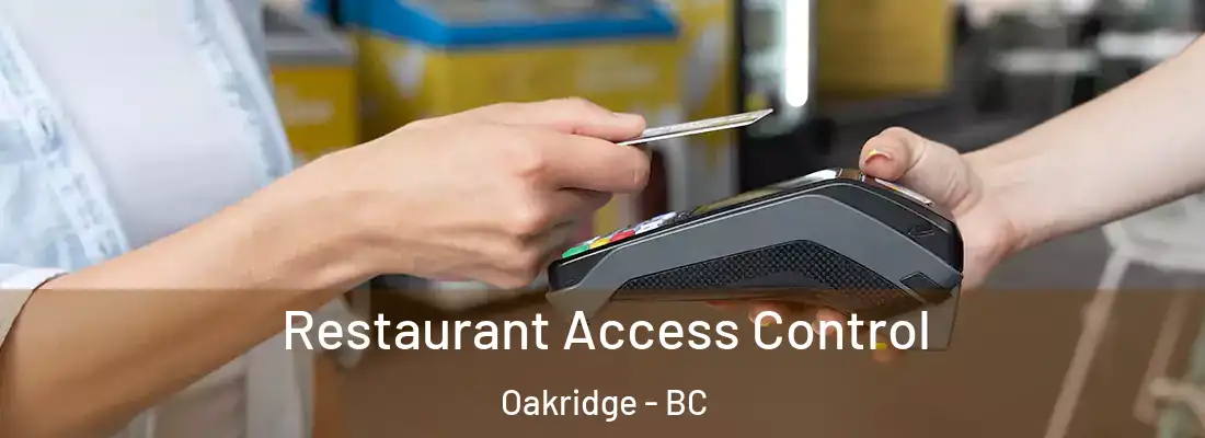  Restaurant Access Control Oakridge - BC