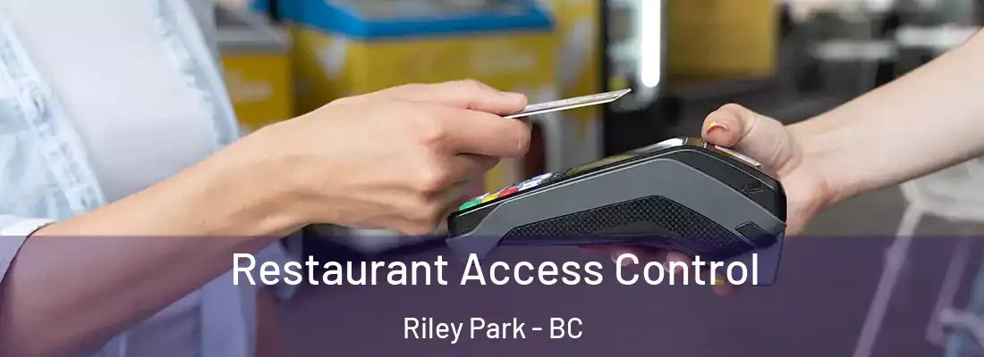  Restaurant Access Control Riley Park - BC