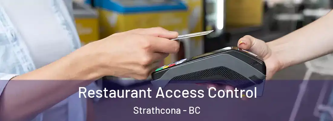  Restaurant Access Control Strathcona - BC