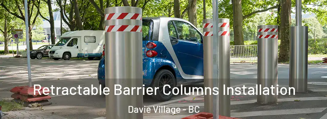  Retractable Barrier Columns Installation Davie Village - BC