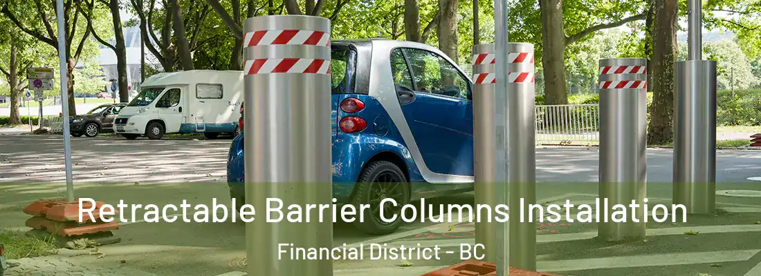  Retractable Barrier Columns Installation Financial District - BC