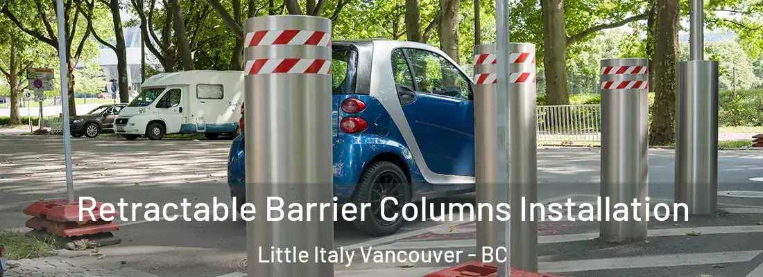  Retractable Barrier Columns Installation Little Italy Vancouver - BC