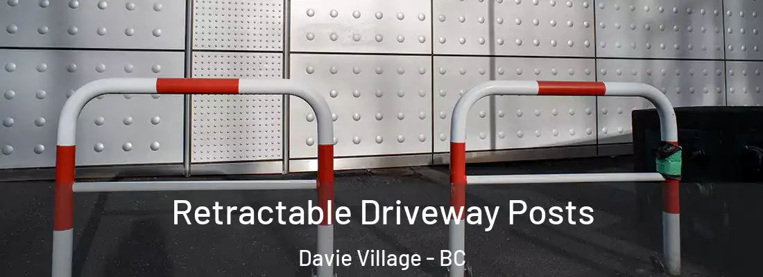  Retractable Driveway Posts Davie Village - BC