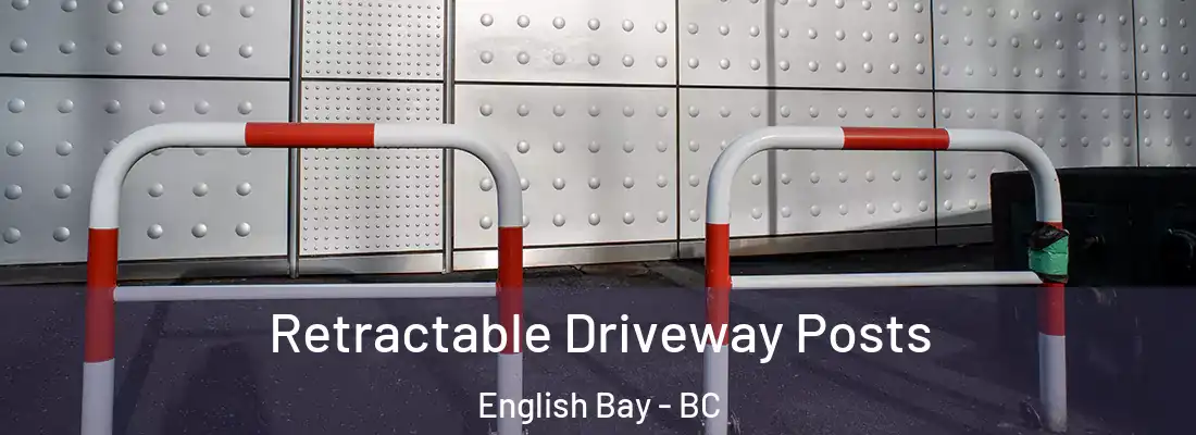  Retractable Driveway Posts English Bay - BC