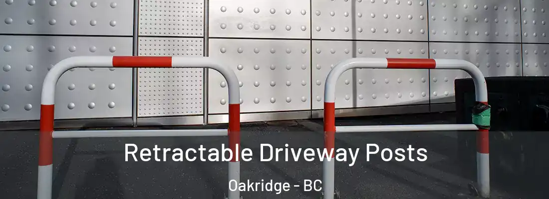  Retractable Driveway Posts Oakridge - BC