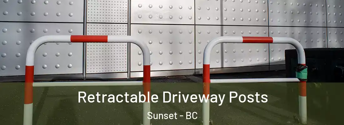  Retractable Driveway Posts Sunset - BC