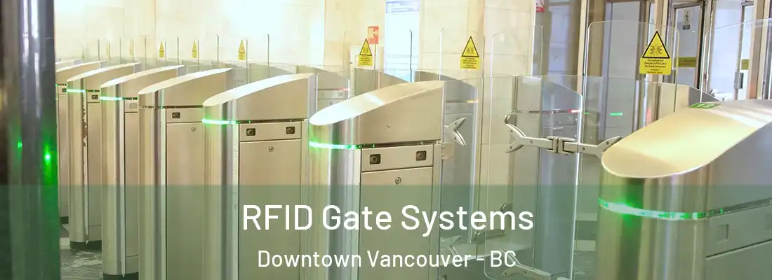  RFID Gate Systems Downtown Vancouver - BC