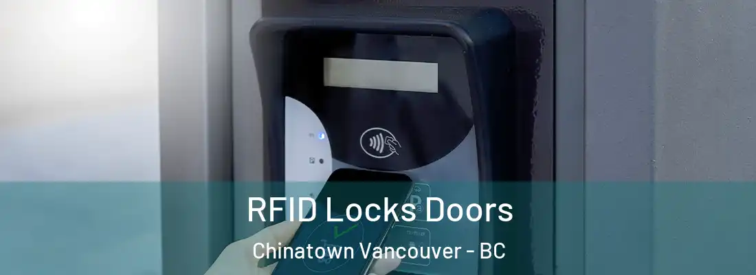  RFID Locks Doors Chinatown Vancouver - BC