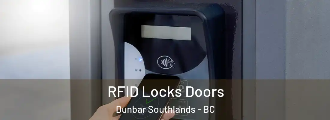  RFID Locks Doors Dunbar Southlands - BC