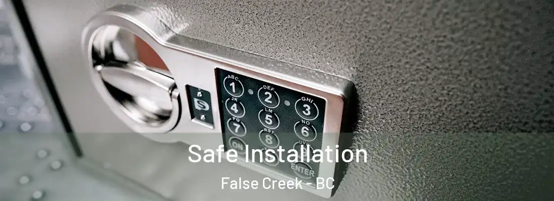 Safe Installation False Creek - BC