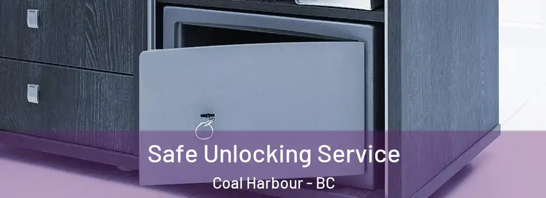  Safe Unlocking Service Coal Harbour - BC