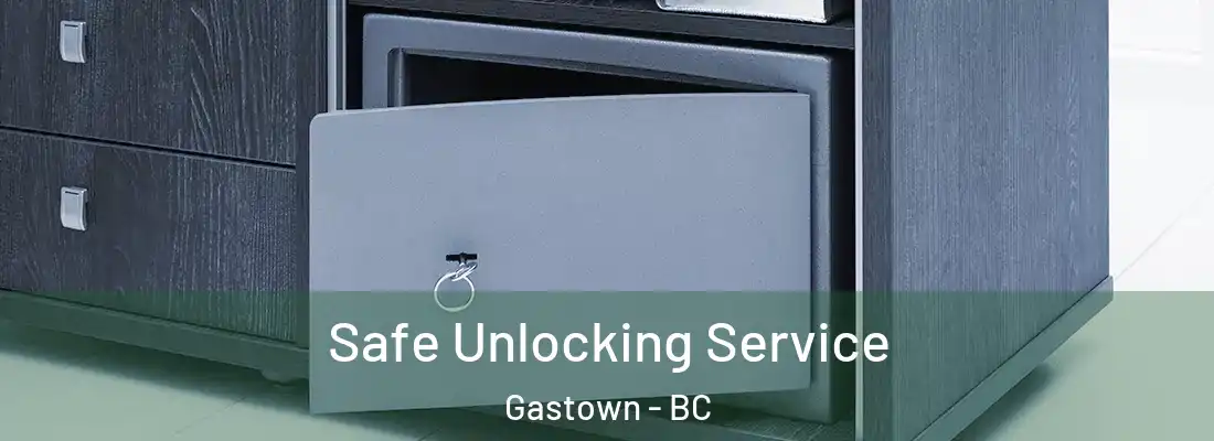  Safe Unlocking Service Gastown - BC