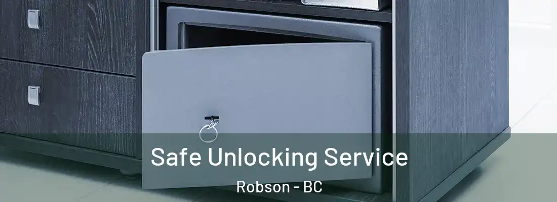  Safe Unlocking Service Robson - BC
