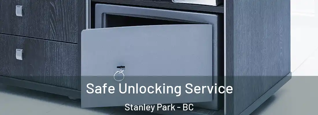  Safe Unlocking Service Stanley Park - BC