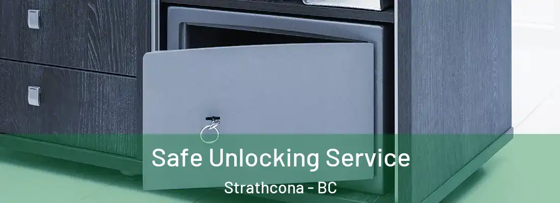  Safe Unlocking Service Strathcona - BC