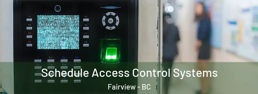  Schedule Access Control Systems Fairview - BC