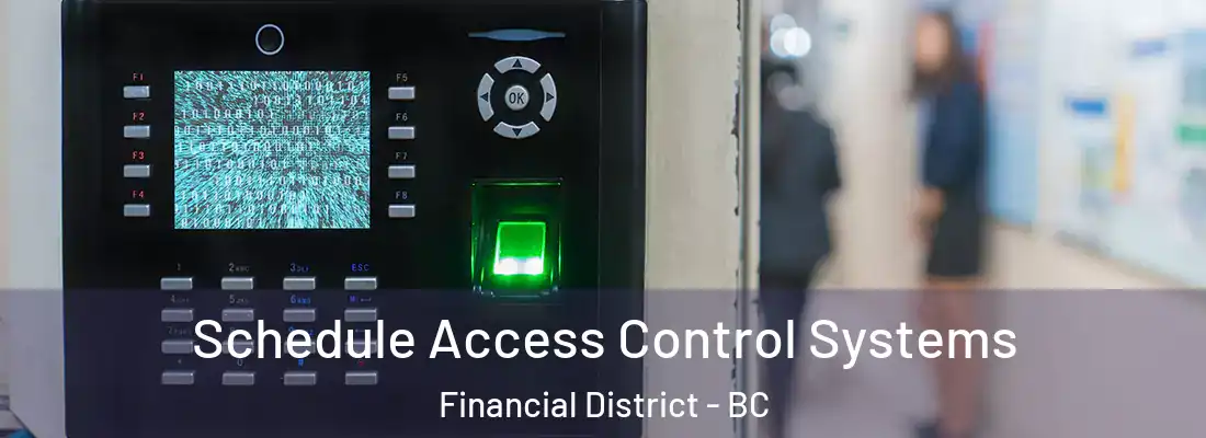  Schedule Access Control Systems Financial District - BC