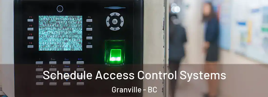 Schedule Access Control Systems Granville - BC