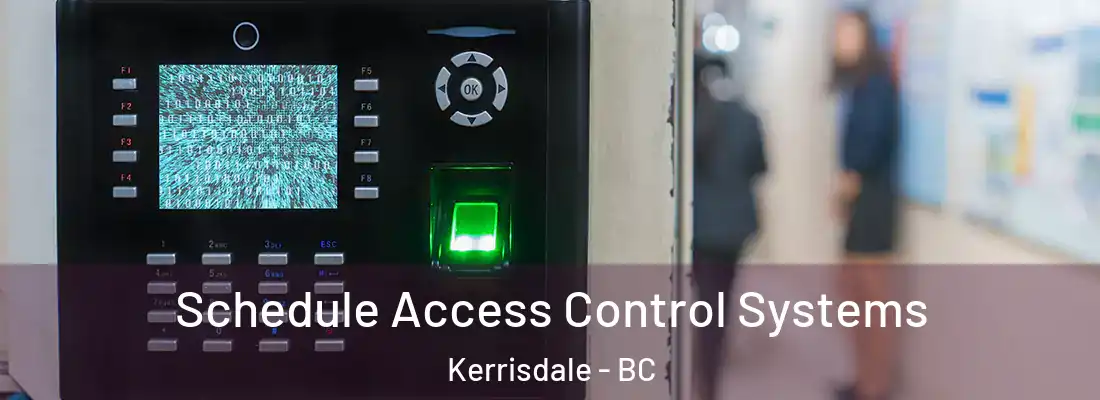  Schedule Access Control Systems Kerrisdale - BC