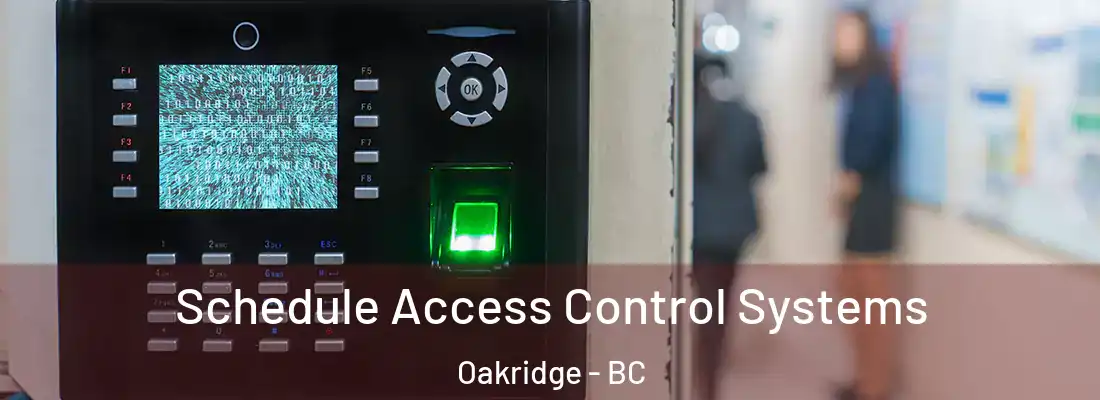  Schedule Access Control Systems Oakridge - BC