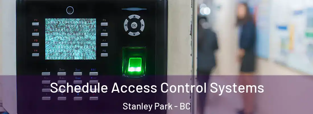  Schedule Access Control Systems Stanley Park - BC