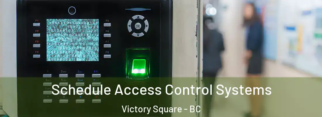  Schedule Access Control Systems Victory Square - BC