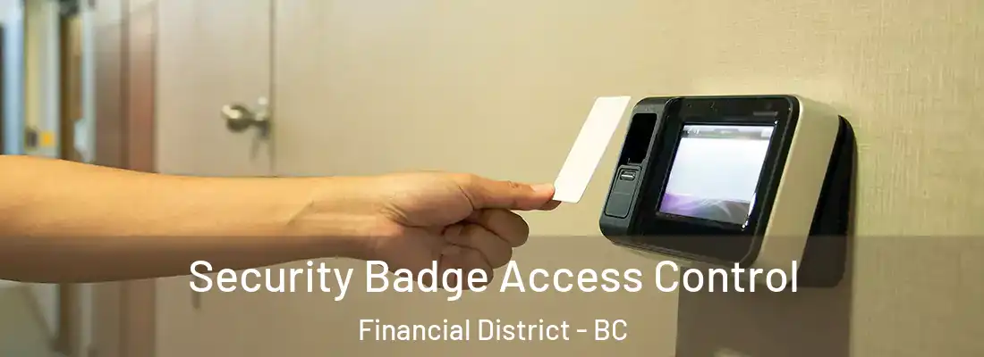  Security Badge Access Control Financial District - BC