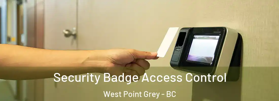  Security Badge Access Control West Point Grey - BC