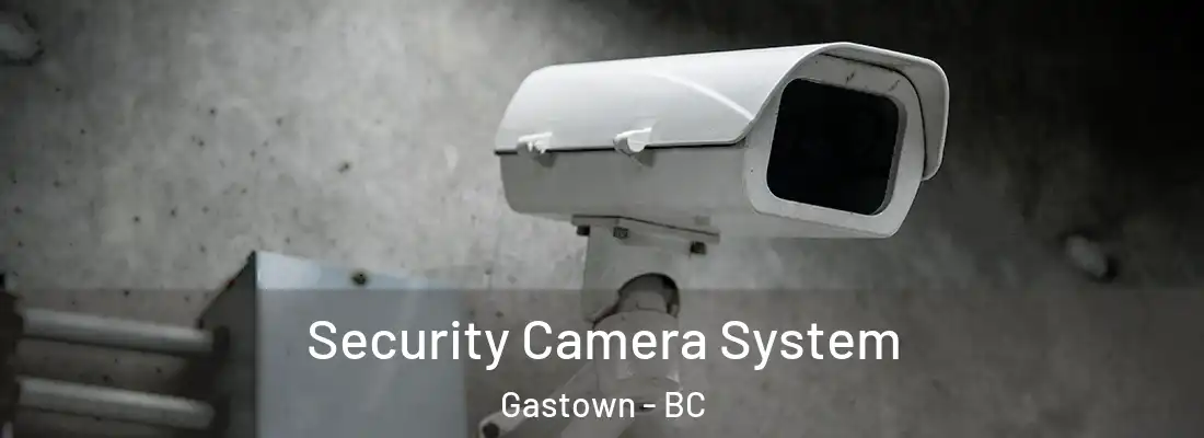  Security Camera System Gastown - BC
