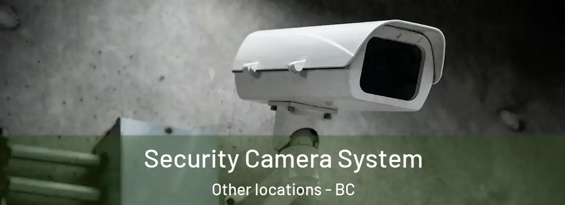  Security Camera System Other locations - BC