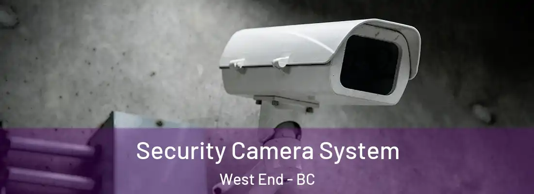  Security Camera System West End - BC
