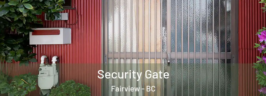  Security Gate Fairview - BC