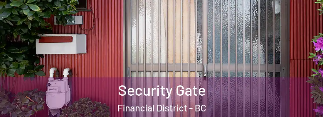  Security Gate Financial District - BC