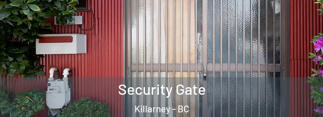  Security Gate Killarney - BC
