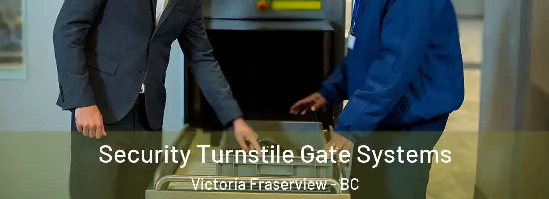  Security Turnstile Gate Systems Victoria Fraserview - BC