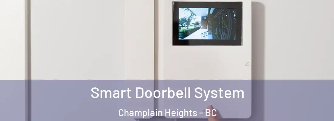  Smart Doorbell System Champlain Heights - BC