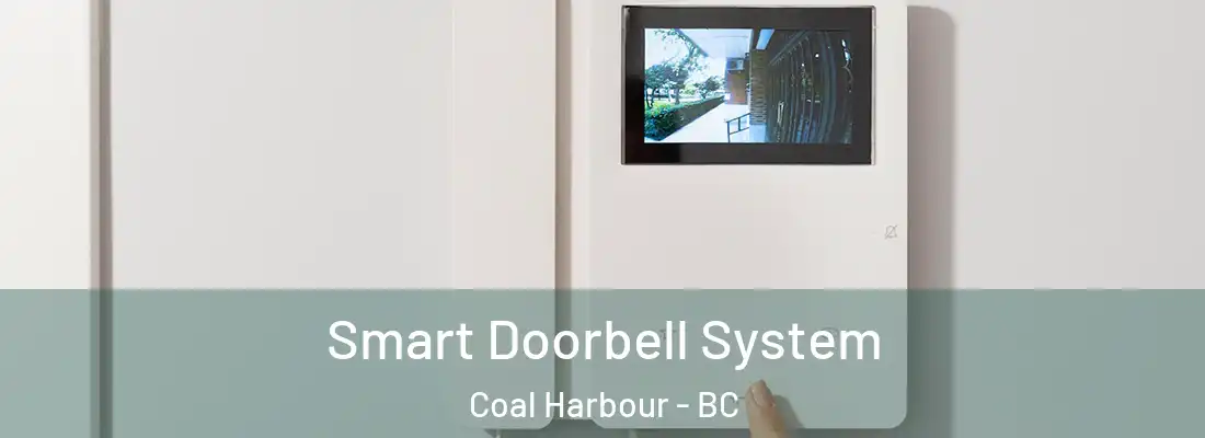  Smart Doorbell System Coal Harbour - BC