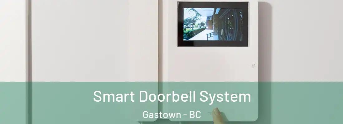  Smart Doorbell System Gastown - BC