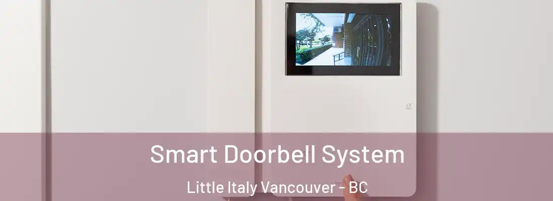  Smart Doorbell System Little Italy Vancouver - BC