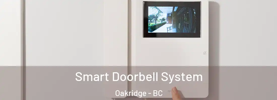  Smart Doorbell System Oakridge - BC