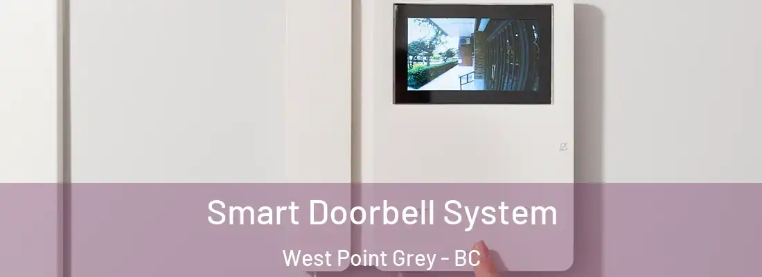  Smart Doorbell System West Point Grey - BC